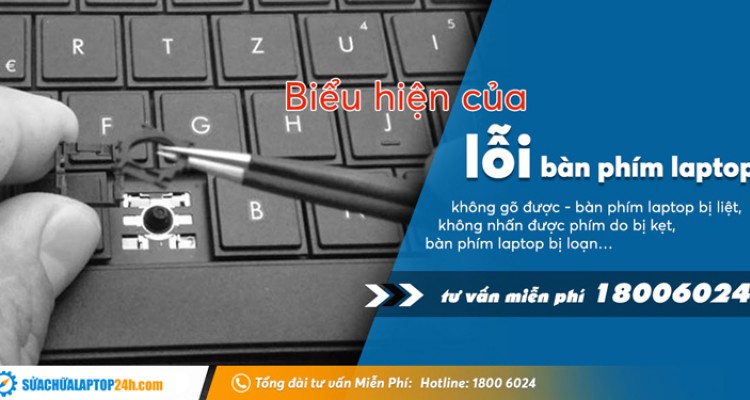 Thay bàn phím laptop - Hệ thống sửa chữa Laptop 24h