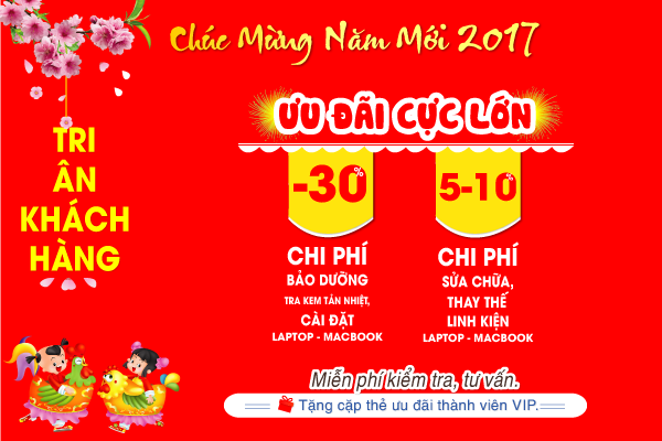 Tri ân khách hàng - Ưu đãi cực lớn đón năm mới Đinh Dậu 2017