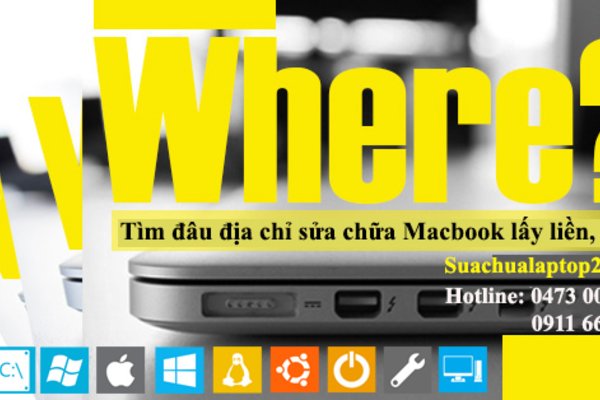 Địa chỉ sửa chữa Macbook lấy liền, giá rẻ