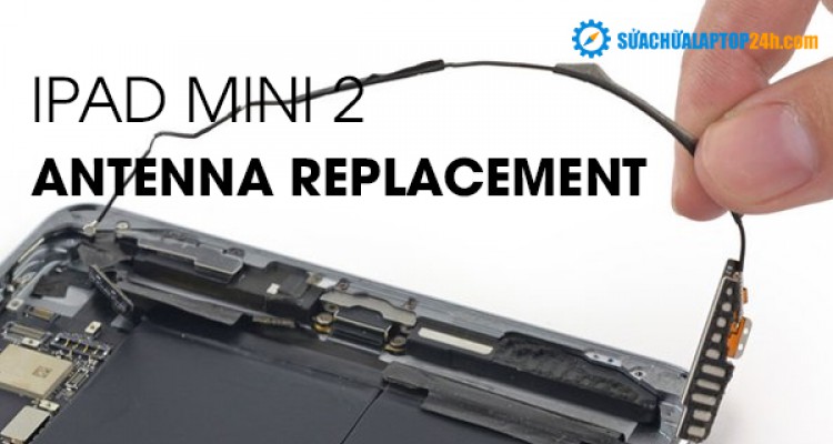 iPad Mini 2 Antenna replacement