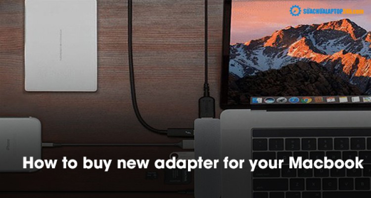 How to buy new adapter for your Macbook