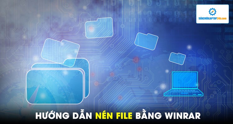 Hướng dẫn nén file đơn giản đến không tưởng bằng WinRAR