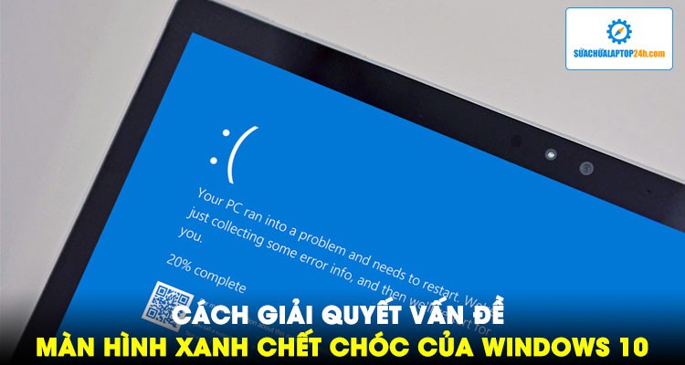 Giải quyết nỗi ám ảnh lỗi màn hình xanh của Windows 10 2004 khi cập nhật phiên bản driver cũ
