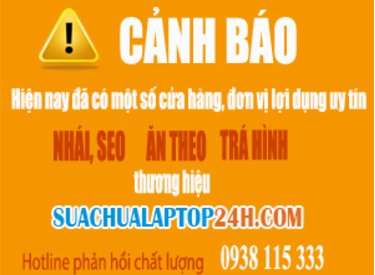 Cảnh báo về tình trạng nhái thương hiệu SUACHUALAPTOP24H.COM trên thị trường Việt Nam