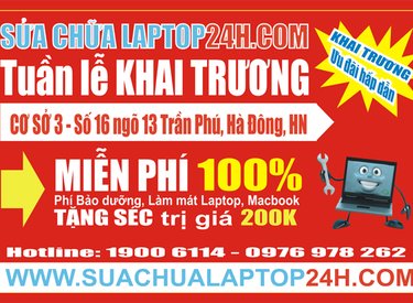 Tưng bừng khai trương SUACHUALAPTOP24H Cơ sở HÀ ĐÔNG (Đã chuyển về 206 Lương Thế Vinh)