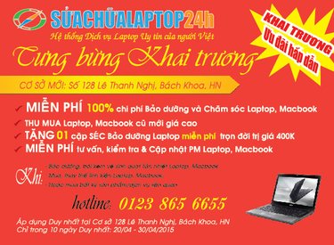 Tưng bừng khai trương Sửa chữa Laptop 24h .com - Cơ sở 128 Lê Thanh Nghị