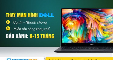 Thay màn hình laptop Dell giá bao nhiêu tại Sửa chữa Laptop 24h.com