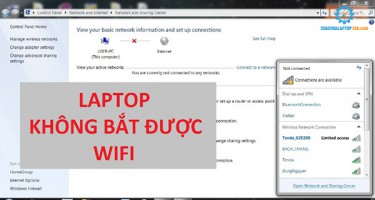 Lỗi laptop không bắt được Wifi, nguyên nhân và cách khắc phục?