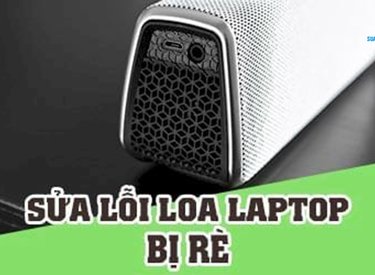 Cách sửa loa laptop bị rè đơn giản nhất
