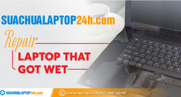 Repair laptop that got wet at SUACHUALAPTOP24h.com