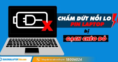 Chấm dứt nỗi lo pin laptop bị gạch chéo đỏ