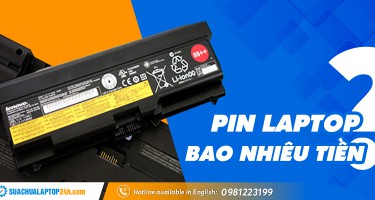 Hỏi đáp về pin laptop: Pin laptop bao nhiêu tiền?