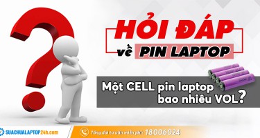 Hỏi đáp về pin laptop, một cell pin laptop bao nhiêu vol?