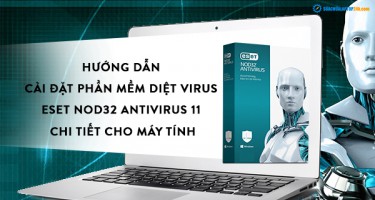 Hướng dẫn cài đặt ESET NOD32 Antivirus 11