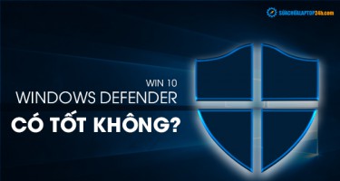 Windows Defender win 10 có tốt không