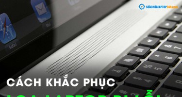 Cách khắc phục loa Laptop bị lỗi