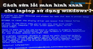 Cách sửa lỗi màn hình xanh cho laptop sử dụng windows 7