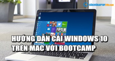 Hướng dẫn chi tiết cách cài Windows 10 trên macOS Sierra bằng BootCamp