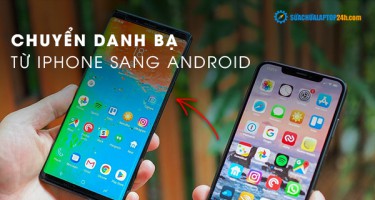 Cách chuyển danh bạ từ iPhone sang Android chỉ trong tích tắc