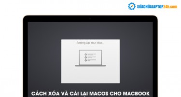 Cách xóa và cài lại macOS cho Macbook