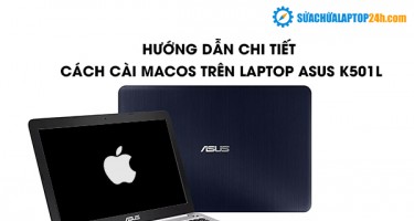 Cách cài macOS trên laptop Asus K501L