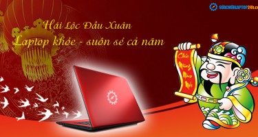 Hái lôc đầu xuân cùng Sửa chữa Laptop 24h - Laptop khỏe - Suôn sẻ cả năm