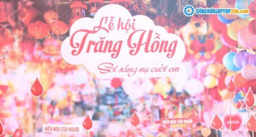 SUACHUALAPTOP24H Đồng hành cùng lễ hội “ Trăng Hồng” 2019 - Đại học Mỏ - Địa chất