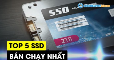 Top 5 ổ cứng SSD bán chạy nhất tại Sửa chữa Laptop 24h.com