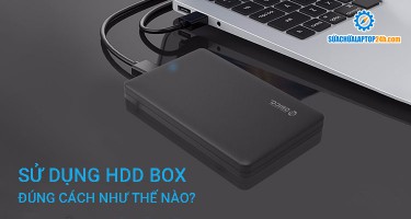 Bạn có biết cách sử dụng HDD Box chính xác?