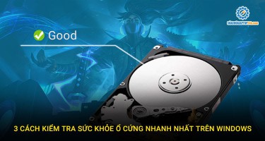 3 cách kiểm tra sức khỏe ổ cứng nhanh nhất trên Windows