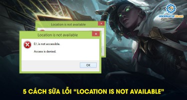 5 cách sửa lỗi “Location is not available” - Sửa chữa Laptop 24h.com