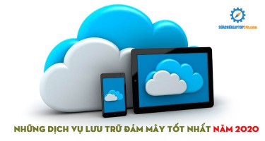 Những dịch vụ lưu trữ đám mây tốt nhất năm 2020