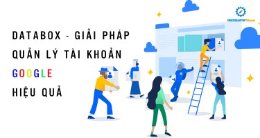 Databox giải pháp quản lý tài khoản Google hiệu quả