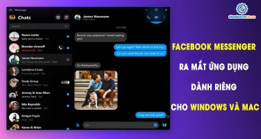 Người dùng háo hức khi Facebook Messenger ra mắt ứng dụng dành riêng cho Windows và Mac