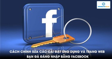 Cách chỉnh sửa các cài đặt ứng dụng và trang web bạn đã đăng nhập bằng Facebook