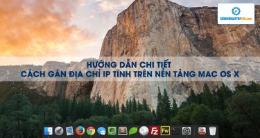 Hướng dẫn chi tiết cách gán địa chỉ IP tĩnh trên nền tảng Mac OS X