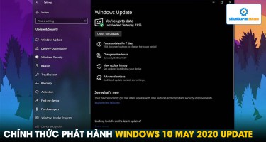 Chính thức phát hành Windows 10 May 2020 Update với nhiều sự đổi mới