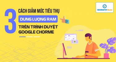 3 cách giảm mức tiêu thụ dung lượng RAM trên trình duyệt Google Chrome