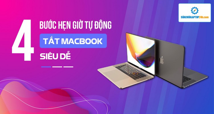 4 Bước hẹn giờ tự động tắt MacBook siêu dễ