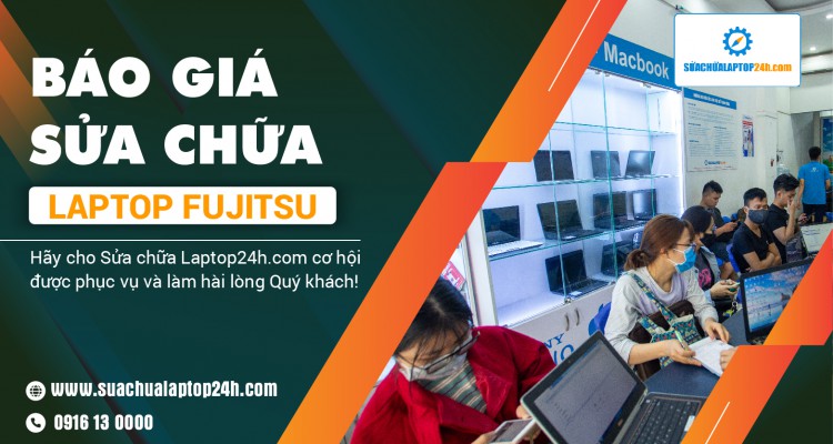 Báo giá tham khảo dịch vụ sửa chữa laptop Fujitsu