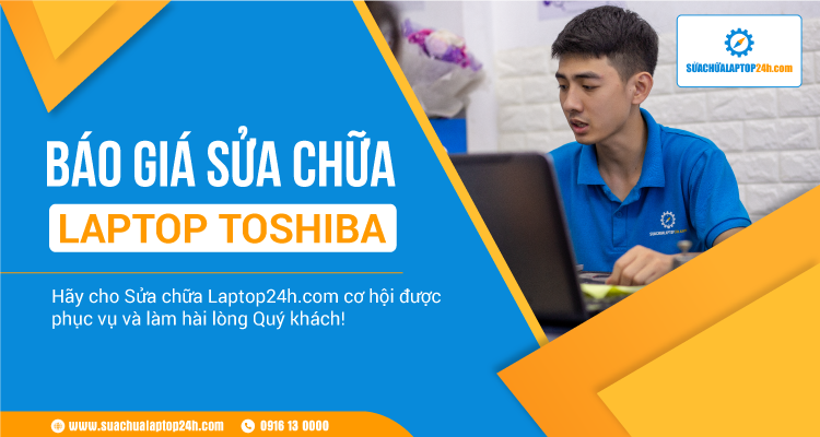 Báo giá tham khảo dịch vụ sửa chữa laptop Toshiba