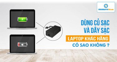 Dùng củ sạc và dây sạc laptop khác hãng có sao không?