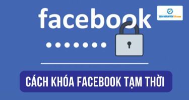 Làm thế nào để khóa tài khoản Facebook tạm thời trong một thời gian?