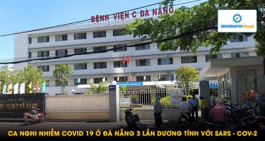 Ca nghi nhiễm Covid-19 ở Đà Nẵng 3 lần dương tính với SARS-CoV-2, đã từng đi dự tiệc cưới trước khi đi khám