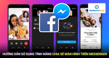 Hướng dẫn sử dụng tính năng chia sẻ màn hình mới cực tiện lợi trên Messenger