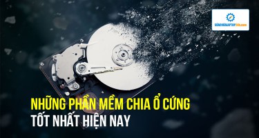 Những phần mềm chia ổ cứng tốt nhất hiện nay