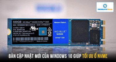Sắp có bản cập nhật trên Windows 10 tối ưu ổ NVME giúp giảm thời gian tải game kinh ngạc