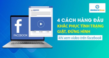 4 cách hàng đầu khắc phục tình trạng giật, đứng hình khi xem video trên Facebook