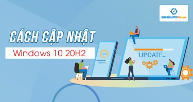 Thoát khỏi "chùm lỗi" của Windows 10 2004 với cách cập nhật Windows 10 20H2 dưới đây