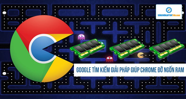Google tìm kiếm sự giúp đỡ của Microsoft để tìm ra giải pháp giúp Chrome đỡ "ngốn" RAM hơn
